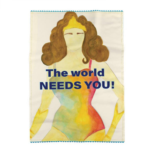 The World NEEDS YOU! Tea Towel