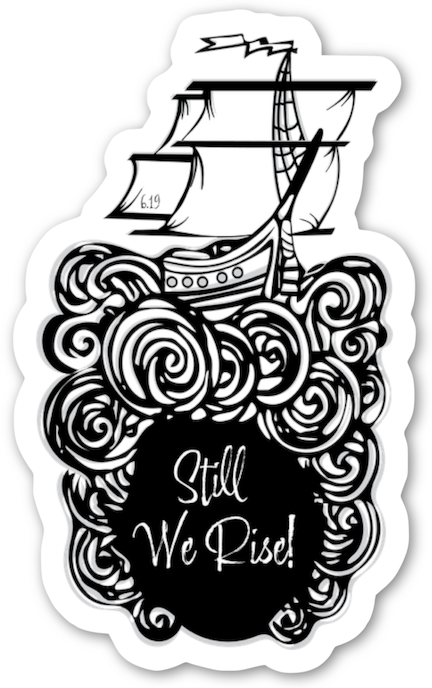 Still We Rise Juneteenth Sticker